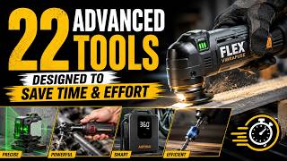 22 Advanced Tools Designed to Save Time & Effort