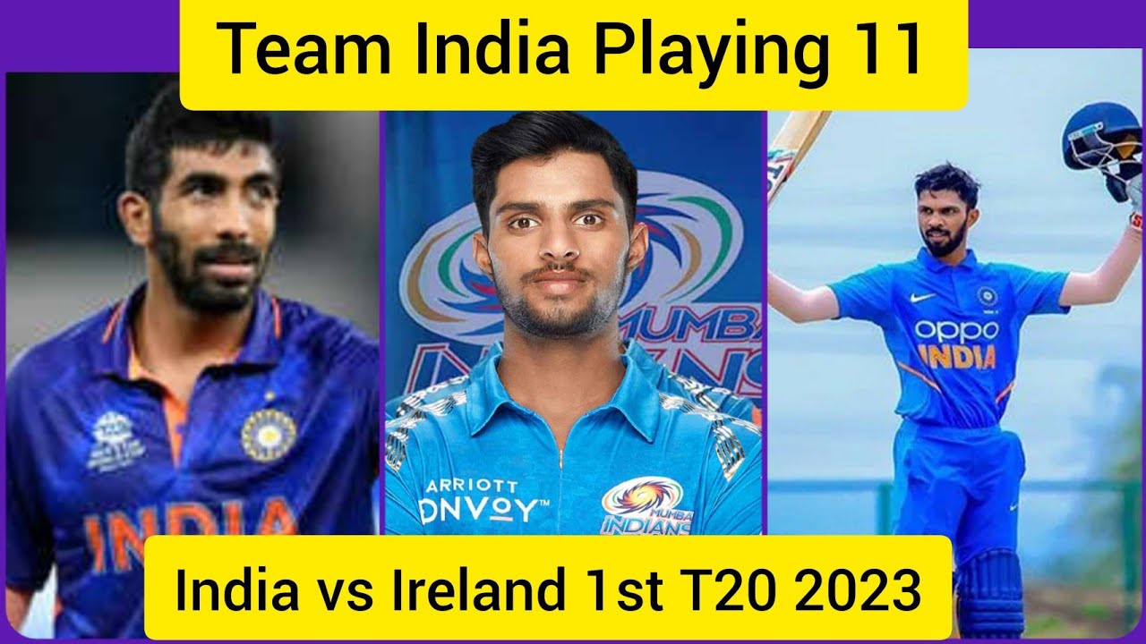 India Tour of Ireland 2023 1st T20/ Team India Playing 11/ India vs Ireland T20/ Ind vs Ire Playing