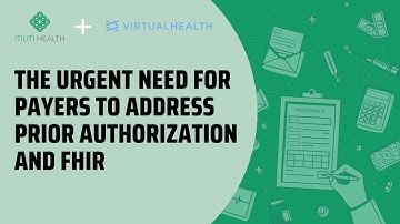 The Urgent Need for Payers to Address Prior Authorization and FHIR