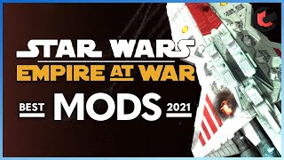 Star Wars: Empire at War ULTIMATE Mod List for 2021!