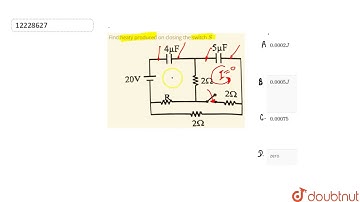 Find heaty produced on closing the switch `S`