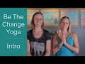 Be the change yoga  introduction