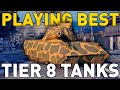 Playing the BEST Tier 8 Tanks in World of Tanks!