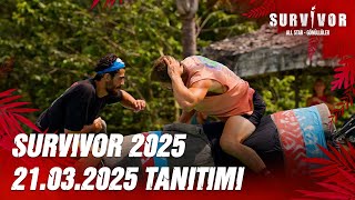 Survivor 2025 21.03.2025 Tanıtımı