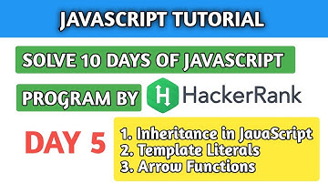 #5 JavaScript Tutorials | Inheritance | Template Literals | Arrow Functions in JavaScript