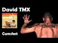 Cumshot - David TMX (HQ)