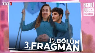 Kendi Düşen Ağlamaz 17. Bölüm 3. Fragmanı