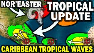 Tropical Update, Tropical Wave Action Caribbean Potential Tropical Development? Nor'easter Continues