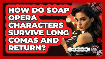 How Do Soap Opera Characters Survive Long Comas And Return? - Soap Opera Insider