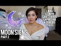 MOON SIGNS: Part 2 (Libra, Scorpio, Sagittarius, Capricorn, Aquarius, Pisces)