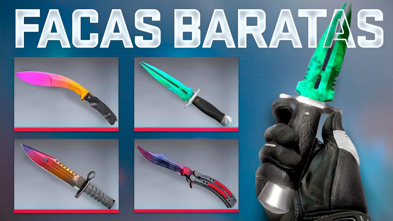 galera, vazou... Essas são as FACAS MAIS BARATAS do CS 2 - YouTube