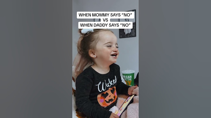 WHEN MOMMY SAYS NO VS DADDY SAYS NO!