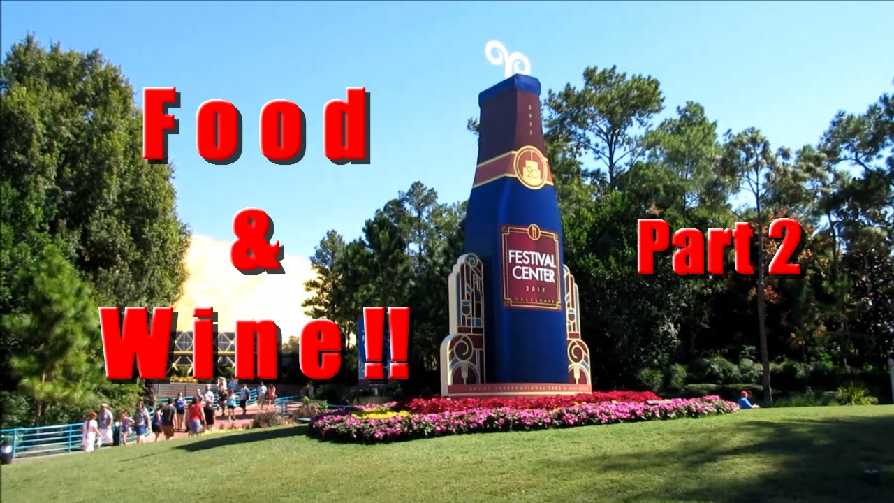 Epcot International Food & Wine Festival 2015!! Part 2 - YouTube