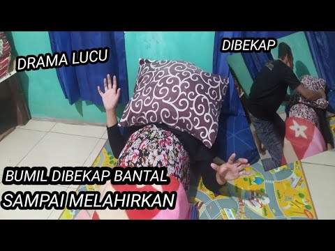 Drama Bumil DIBEKAP BANTAL Sampai MELAHIRKAN