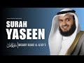 Surah Yasin (Yaseen) | The Heart of Quran | Sheikh Mishary Rashid Al-Afasy