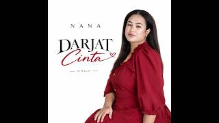Darjat Cinta - Nana   (New Single)