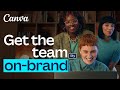 Canva Brand Kit | Get the team on-brand