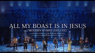 All My Boast Is In Jesus (LIVE) - The Worship Initiative