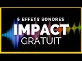 Impact 5 effets sonores gratuits pour tes vidos 