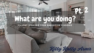 Famous F4A/F4M: Caught Stealing Your Babysitter's Hoodie Wealth