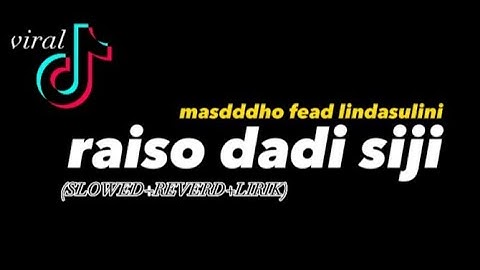 RAISO DADI SIJI.Masdddo Fead Lindasulini.(slowed+reverd+lirik)