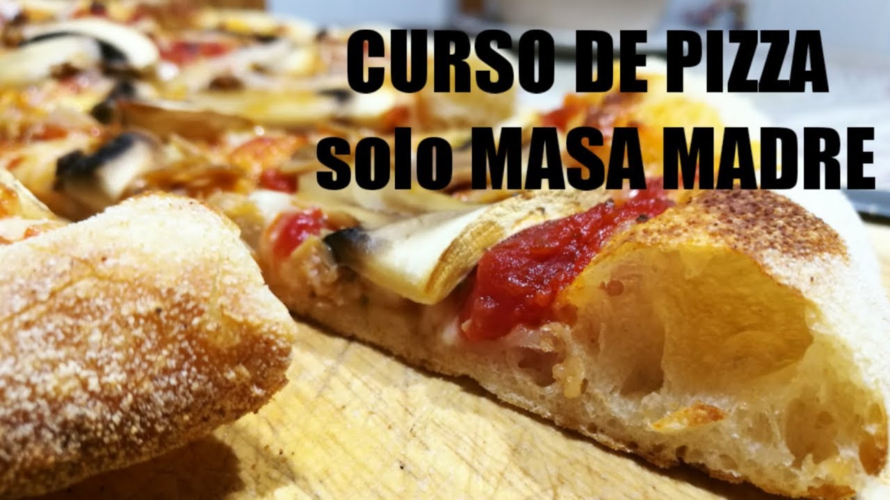 CURSO MASA DE PIZZA SOLO MASA MADRE paso a paso