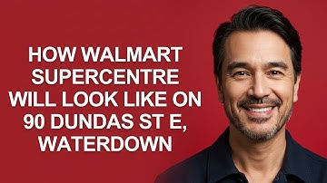 How Walmart Supercentre Will Look Like on 90 Dundas St E, Waterdown - KevinHowTo