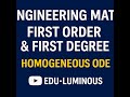 Engineering Math | First Order & First Degree | Homogeneous ODE | EDU-LUMINOUS