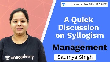 A Quick Discussion on Syllogism | Management | Unacademy Live NTA UGC NET | Saumya Singh