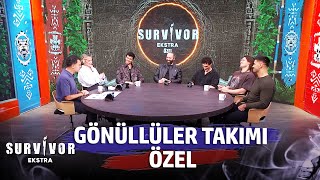 Survivor Ekstra Gönüllüler Takımı Özel  | Survivor Ekstra