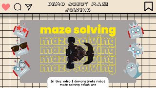 Information demo robot ichiduino pro maze solving Update