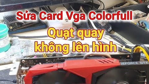 Sửa Card Vga Colorfull Quạt Quay Không Lên Hình. #recom #recomrepair #suavga #suapc