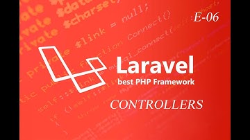 LARAVEL - E06 ( CONTROLLERS )
