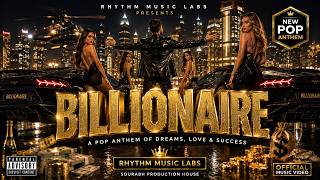 BILLIONAIRE The Pop Anthem About Love Money Dreams Rhythm Music Labs