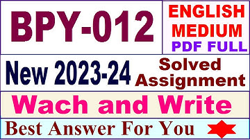 BPY 012 solved assignment 2023-24 in english / bpy 012 solved assignment 2024 / ignou bpy 012
