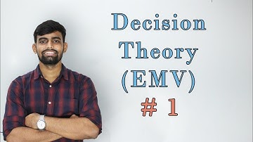 EMV Decision making under risk Part-1 [Lec 4]