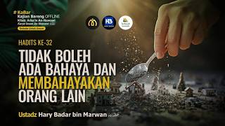 [LIVE] Tidak Boleh Ada Bahaya Dan Membahayakan Orang Lain - Ustadz Hary Badar bin Marwan حفظه الله