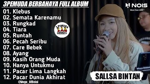 KLEBUS-NGATMOMBILUNG | 3PEMUDA BERBAHAYA FEAT SALLSA BINTAN COVER | FULL ALBUM REGGAE TERBARU 2023