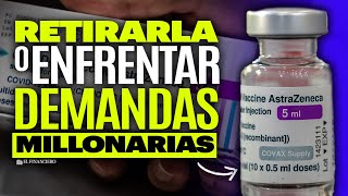 AstraZeneca RETIRA vacuna de COVID-19 por EXCEDENTE de dosis en el mercado