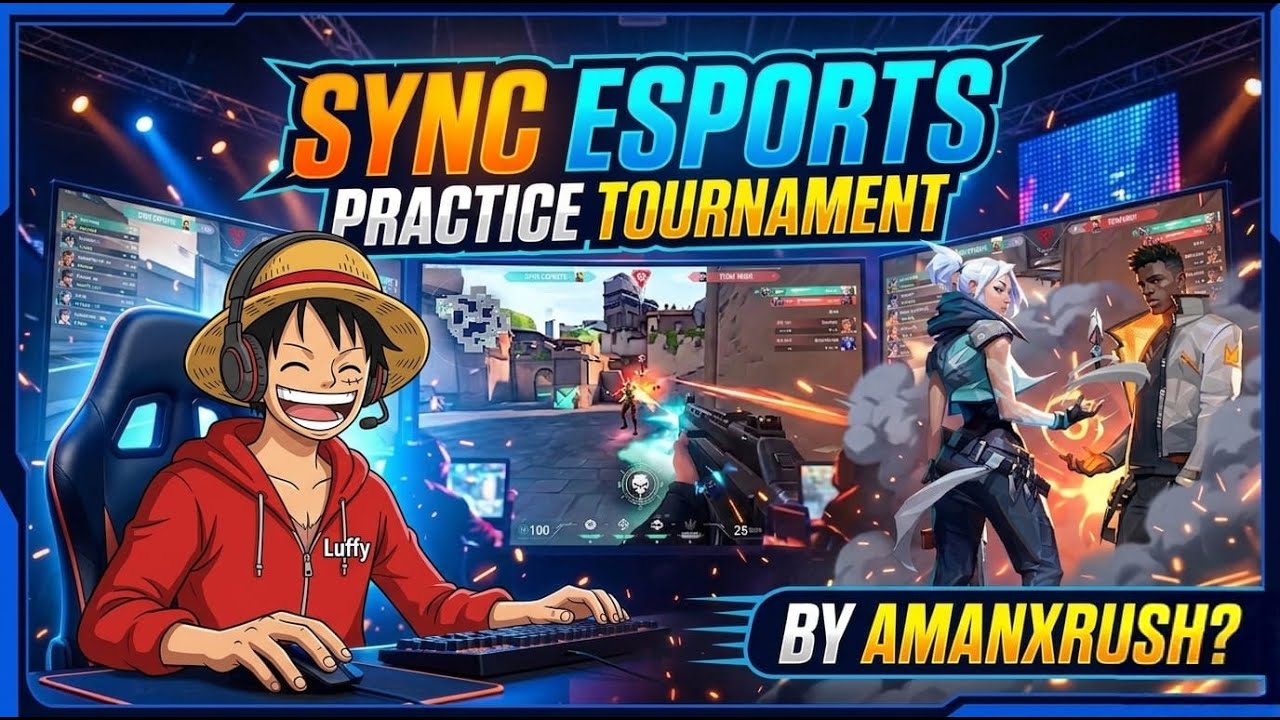 SYNC ESPORTS PRACTICE TOURNAMENT || AMANXRUSH2 - YouTube