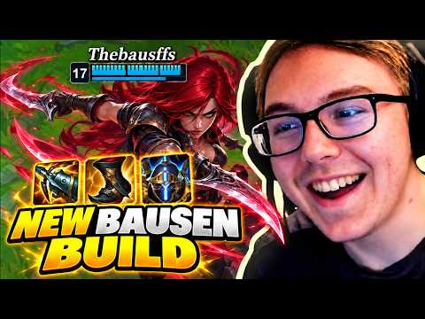 THEBAUSFFS IS PLAYING KATARINA WITH NEW BAUSEN BUILD