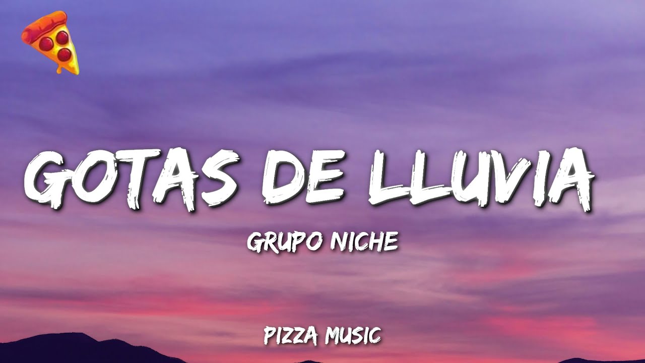 Grupo Niche - Gotas de Lluvia (Lyrics)