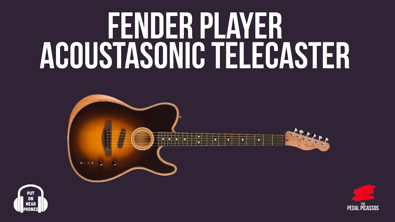 FENDER PLAYER ACOUSTASONIC TELECASTER - YouTube