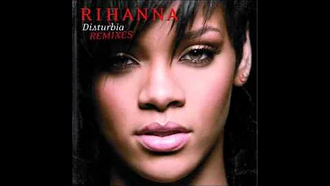 Disturbia by Rihanna ~Clean Version~