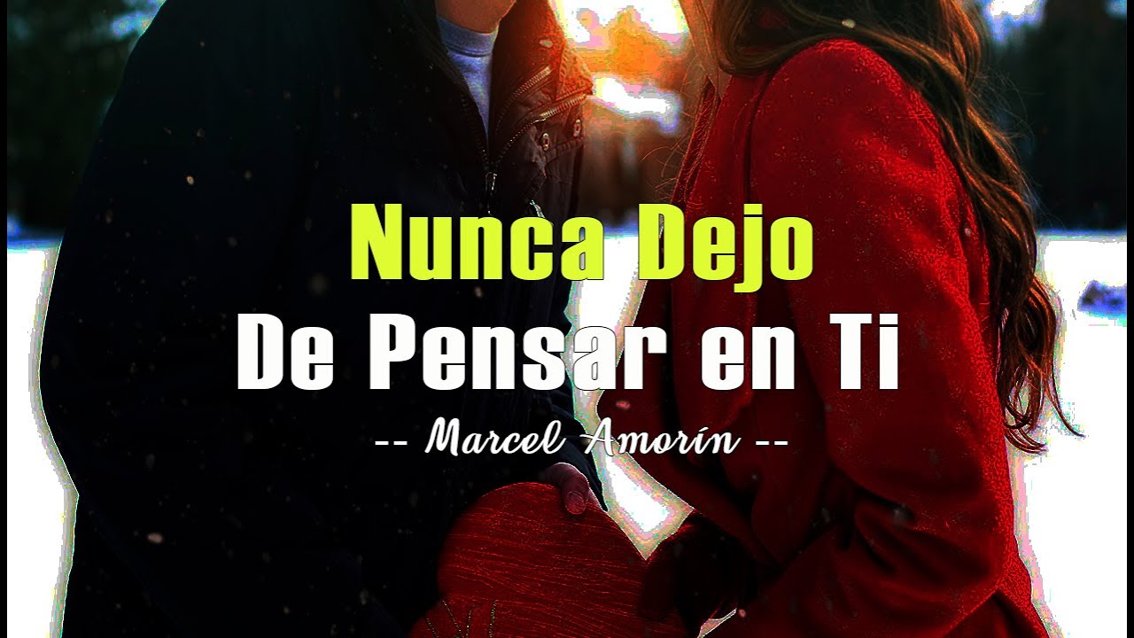 TE EXTRAÑO ¦ Mi Amor no Puedo dejar de Pensar en Ti - YouTube