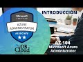 Introducción AZ-104 Microsoft Azure Administrator #azure #microsoft #certificacionesazure