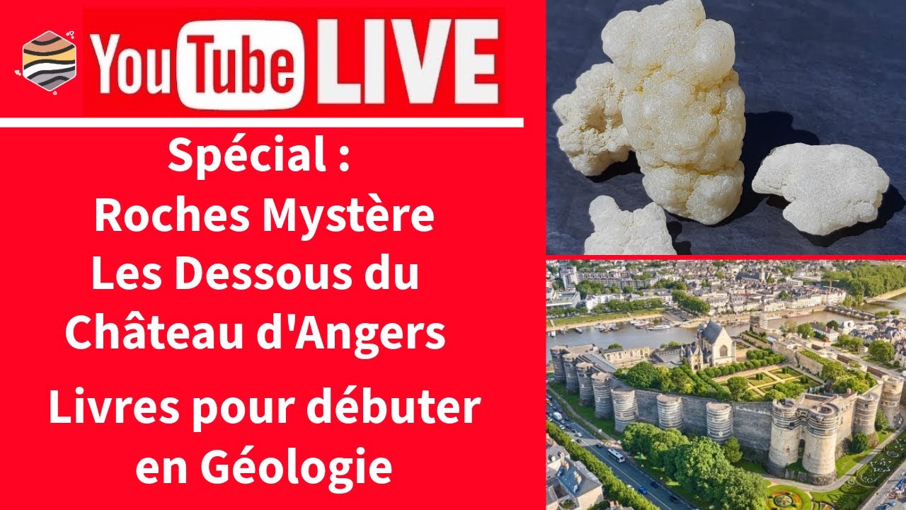 Live GÉO Logique 25 Mai 2025 : ROCHES MYSTÈRE, DESSOUS CHATEAU d'ANGERS.
