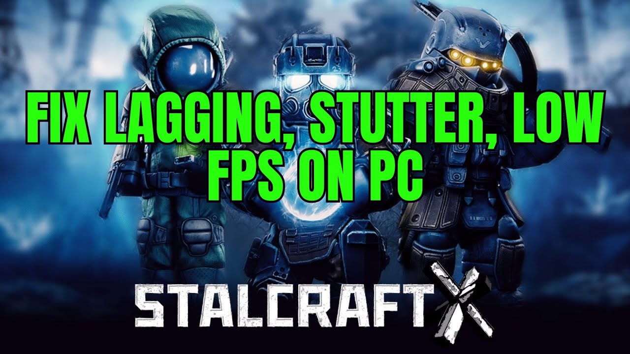 How To Fix STALCRAFT: X Lagging & Stuttering Issue On PC | Fix Low FPS ...