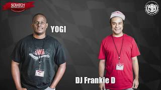 YOGI vs DJ Frankie D - SCRATCH GRAND PRIX JULY 29TH 2017