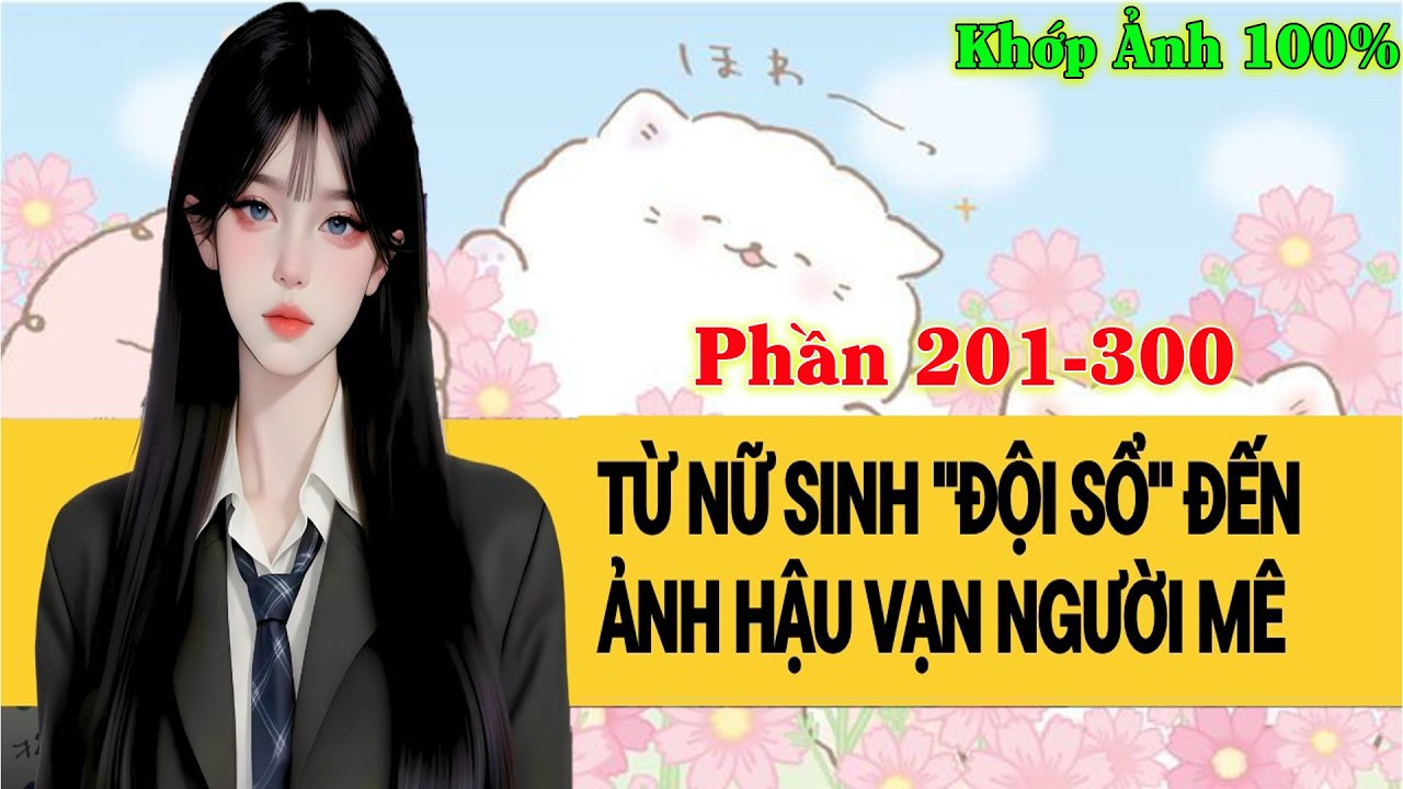 [Phần 201-300] Từ Nữ Sinh 